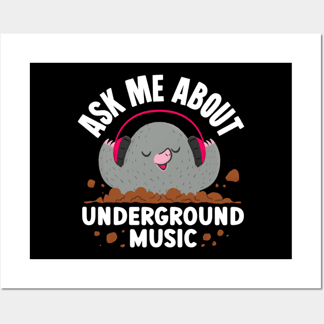 Ask Me About Underground Music Wall Art by aaronsartroom